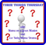Three Things Thursday ~ Week 17