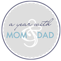 a year with mom and dad button